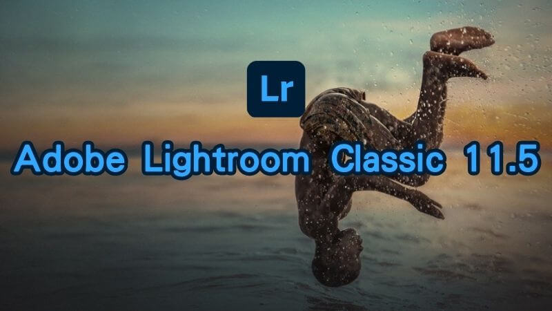 Adobe Lightroom Classic 11.5